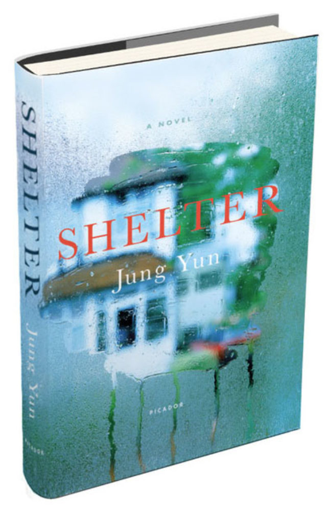 âShelterâ is the first novel from Jung Yun.