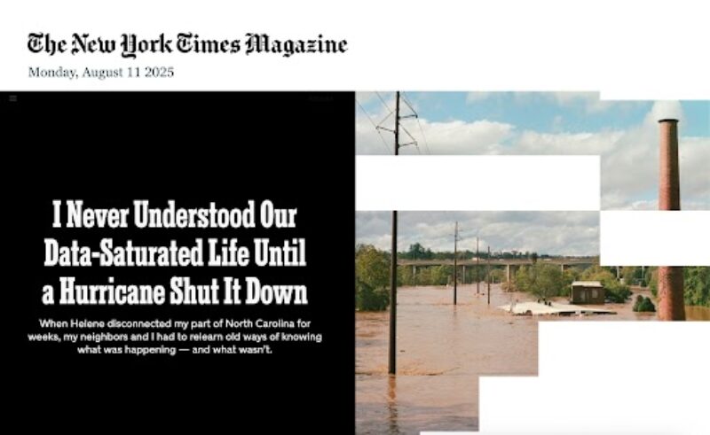 Warren Wilson College is featured in a New York Times Magazine article. The article is titled `I Never Understood Our Data-Saturated Life Until a Hurricane Shut It Down`. The cover is a picture of the river arts district flooded.